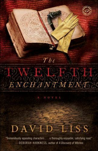 NEW - The Twelfth Enchantment: A Novel by Liss, David