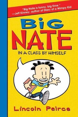 Big Nate in a Class By Himself by Peirce, Lincoln