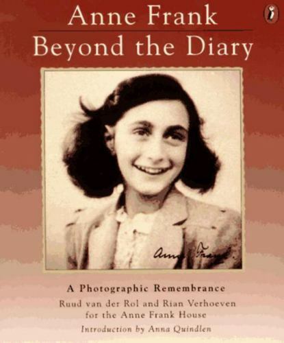 Anne Frank Beyond the Diary: A Photographic Remembrance by Rian Verhoeven NEW PB