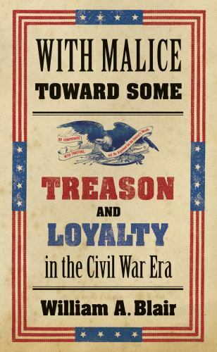 Littlefield History of the Civil War Era Ser.: With Malice Toward Some- Hardback