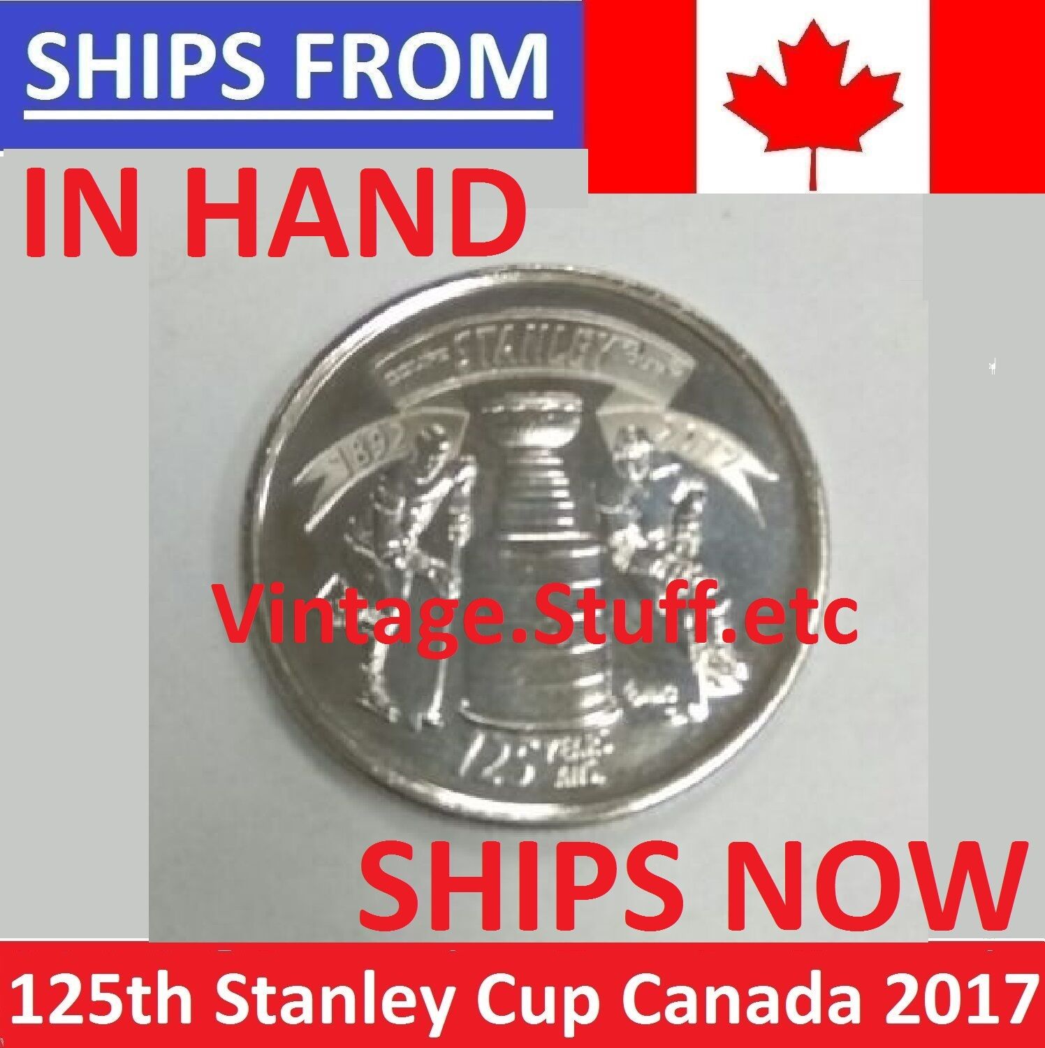IN HAND 2017 Canada 25 Cents 125th Anniversary Stanley Cup Quarter UNC From ROLL