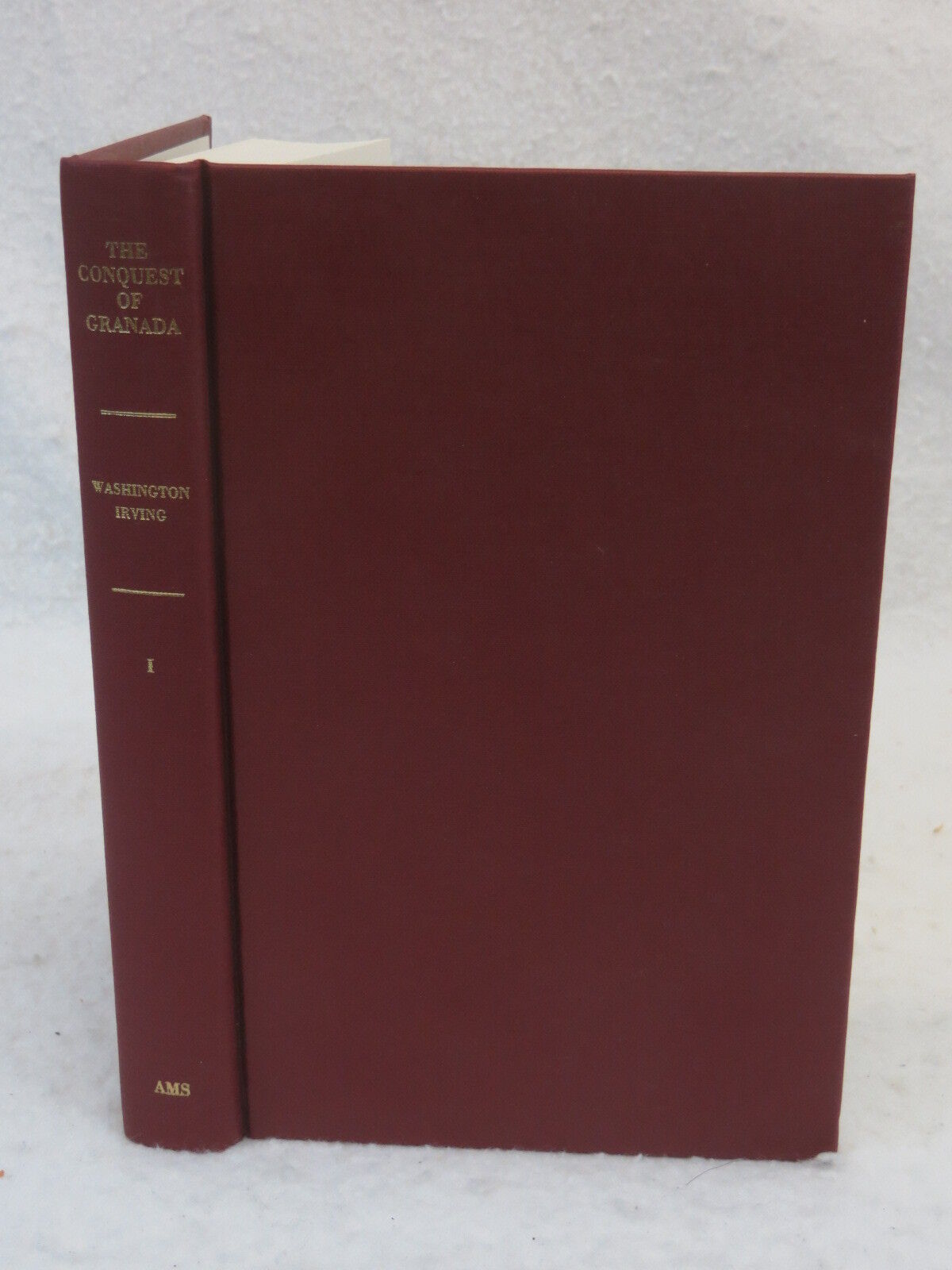 Washington Irving  A CHRONICLE OF THE CONQUEST OF GRANADA Vol 1 AMS Press HC