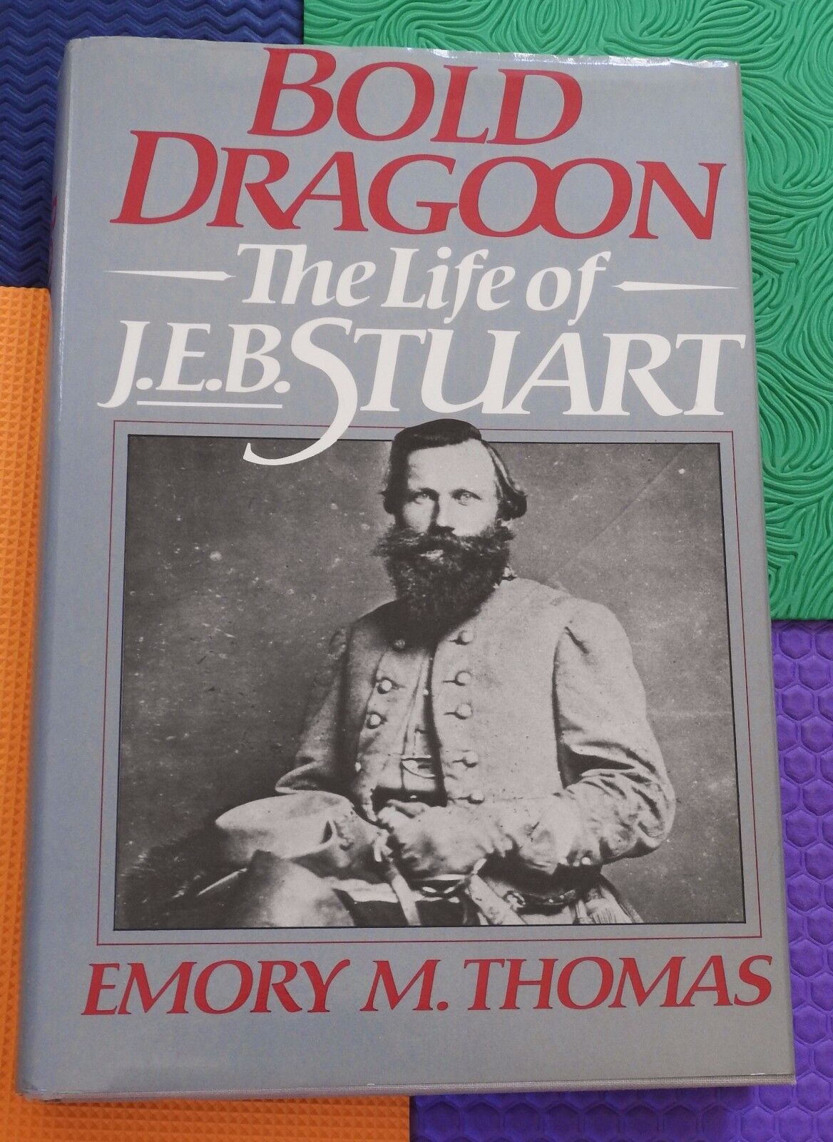 Bold Dragoon the Life of J E B Jeb Stuart EMORY THOMAS hb/dj CONFEDERATE CAVALRY