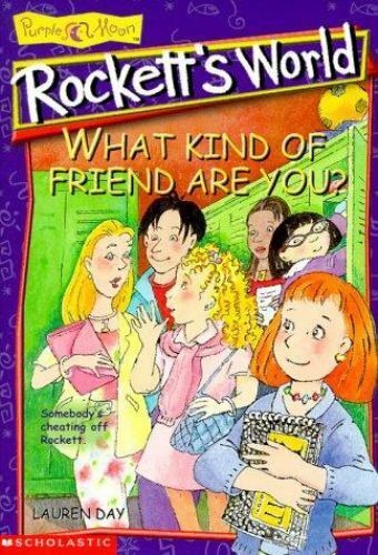Rockett\'s World series: What Kind of Friend are you? by Lauren Day 1999, paperba
