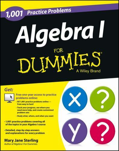 Algebra I: 1,001 Practice Problems For Dummies + Free Online Practice