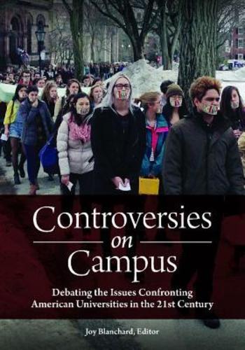 Controversies on Campus: Debating the Issues Confronting American Universities