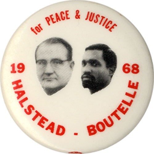 1968 Halstead Boutelle PEACE & JUSTICE Socialist Workers Button (4547)