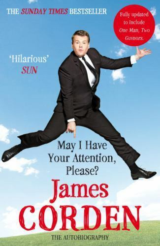 May I Have Your Attention, Please? by James Corden (2012, Paperback)