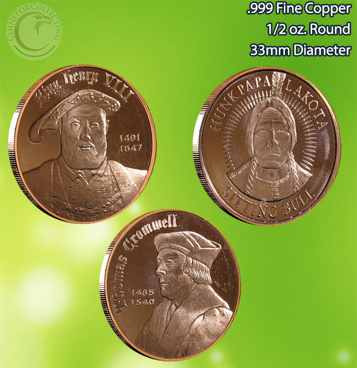 King Henry, Sitting Bull, Thomas Cromwell 1/2 oz .999 Copper Rounds Rare Limited