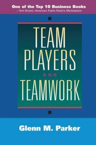 Team Players and Teamwork Glenn M. Parker paperback Book New