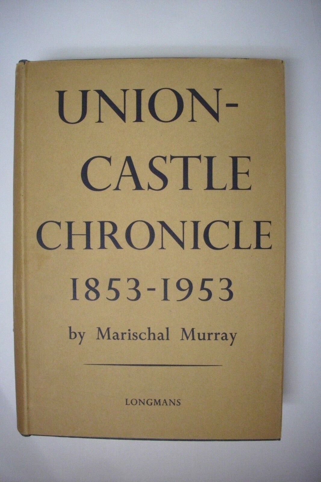UNION-CASTLE CHRONICLE 1853 - 1953 - Shipping-Merchant Fleet-Africa-ILLUSTRATED