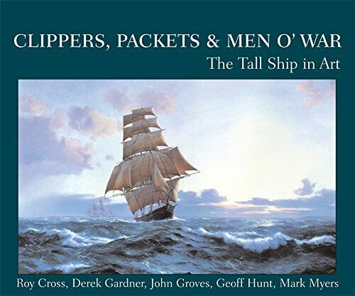 Clippers, Packets & Men o\' War by Groves, John Book The Fast 