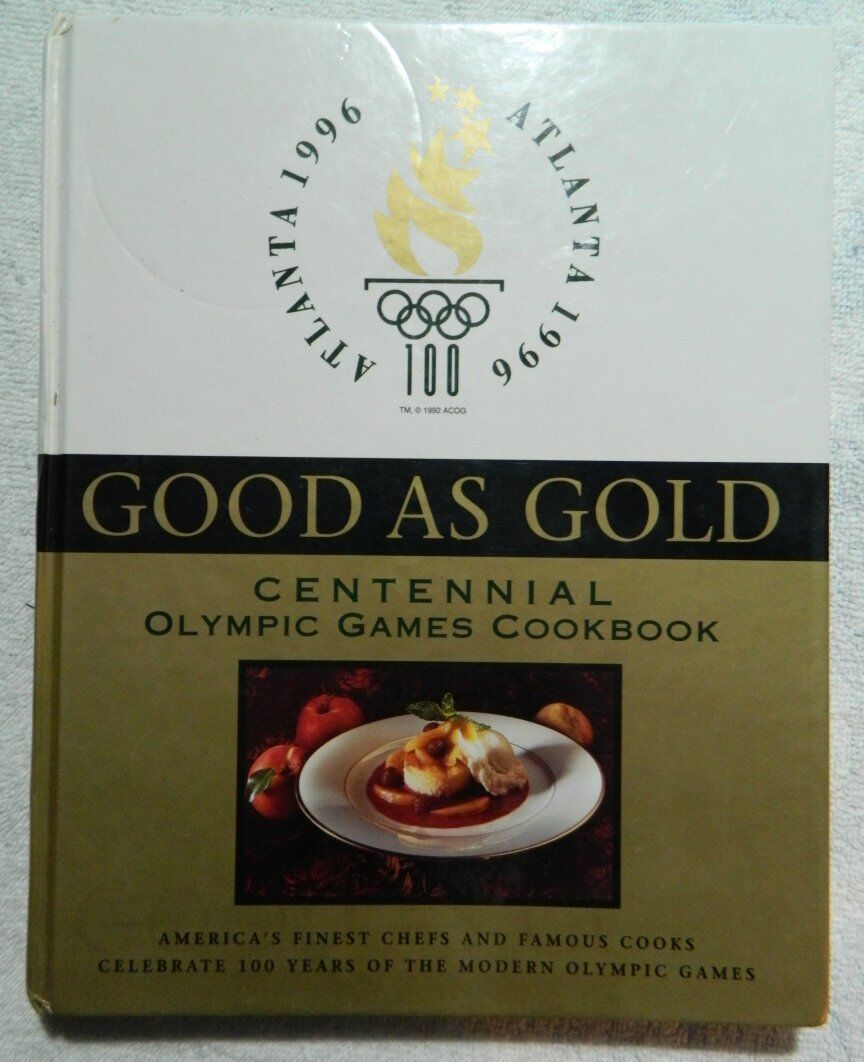 Good as Gold 1996 Atlanta Centennial Olympic Games Cookbook - Hardcover