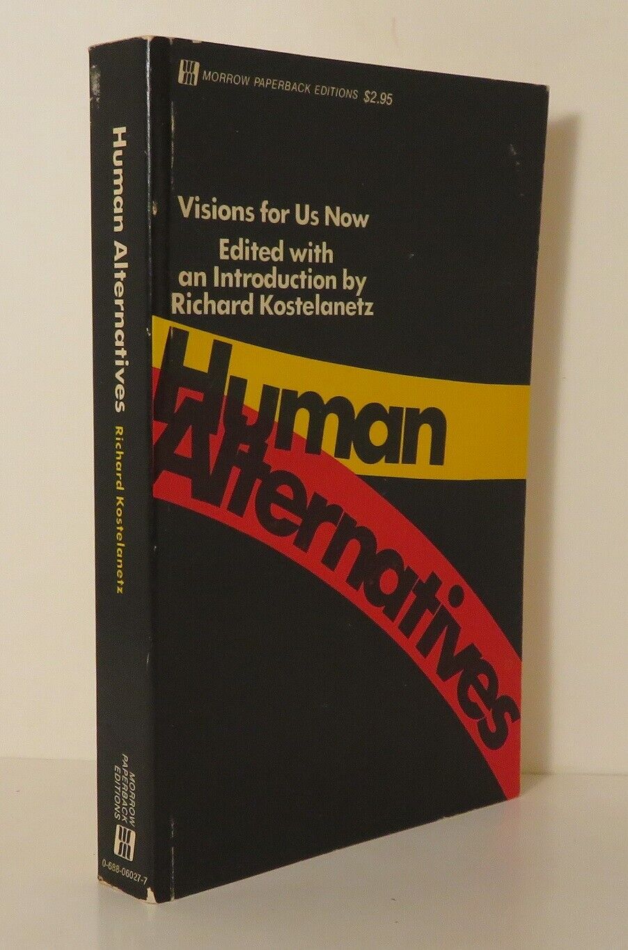 R Buckminster Fuller Richard / HUMAN ALTERNATIVES VISIONS FOR US NOW 1st ed 1971