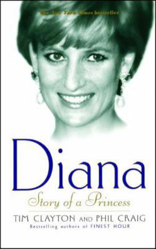 Diana: Story of a Princess by Clayton, Tim; Craig, Phil