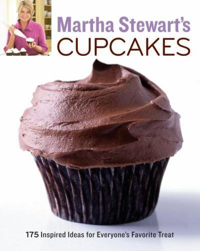 Martha Stewart\'s Cupcakes : 175 Inspired Ideas for Everyone\'s Favorite Treat by…