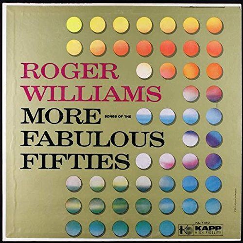 More Songs of the Fabulous Fifties by ROGER WILLIAMS LP (KAPP) 1959 Sealed Mint