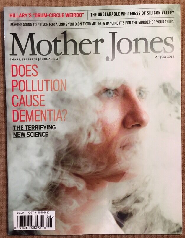 Mother Jones Pollution Cause Dementia? New Science August 2015 