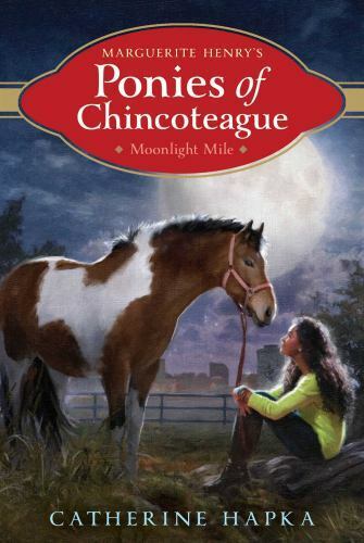 Marguerite Henry\'s Ponies of Chincoteague Ser.: Moonlight Mile 4 by Catherine...