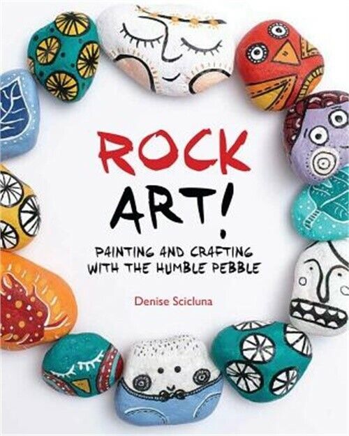 Rock Art: Painting and Crafting with the Humble Pebble (Paperback or Softback)
