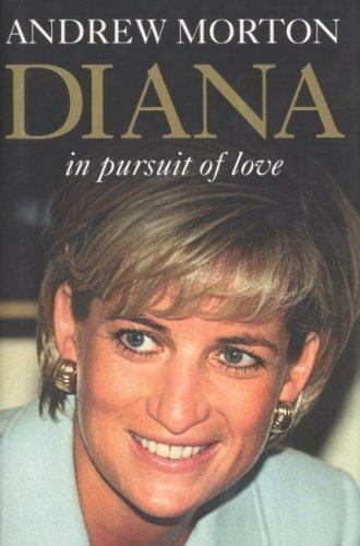 Princess Diana in Pursuit of Love by Andrew Morton Hardcover