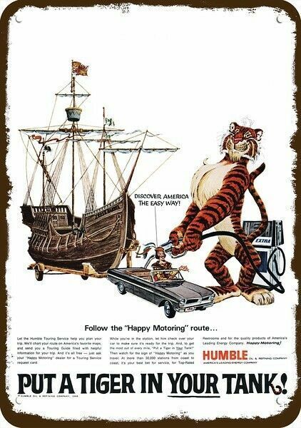 1966 HUMBLE & CHRISTOPHER COLUMBUS Tiger Vint-Look DECORATIVE REPLICA METAL SIGN