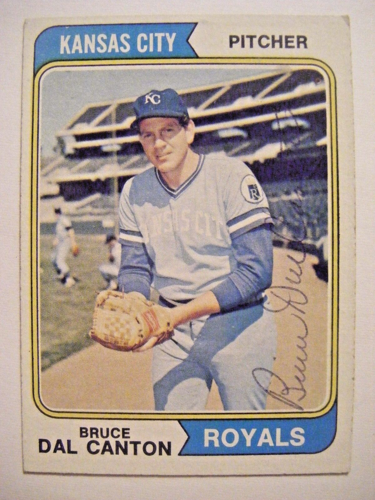 BRUCE DAL CANTON signed ROYALS 1974 Topps baseball card AUTO Autographed BRAVES