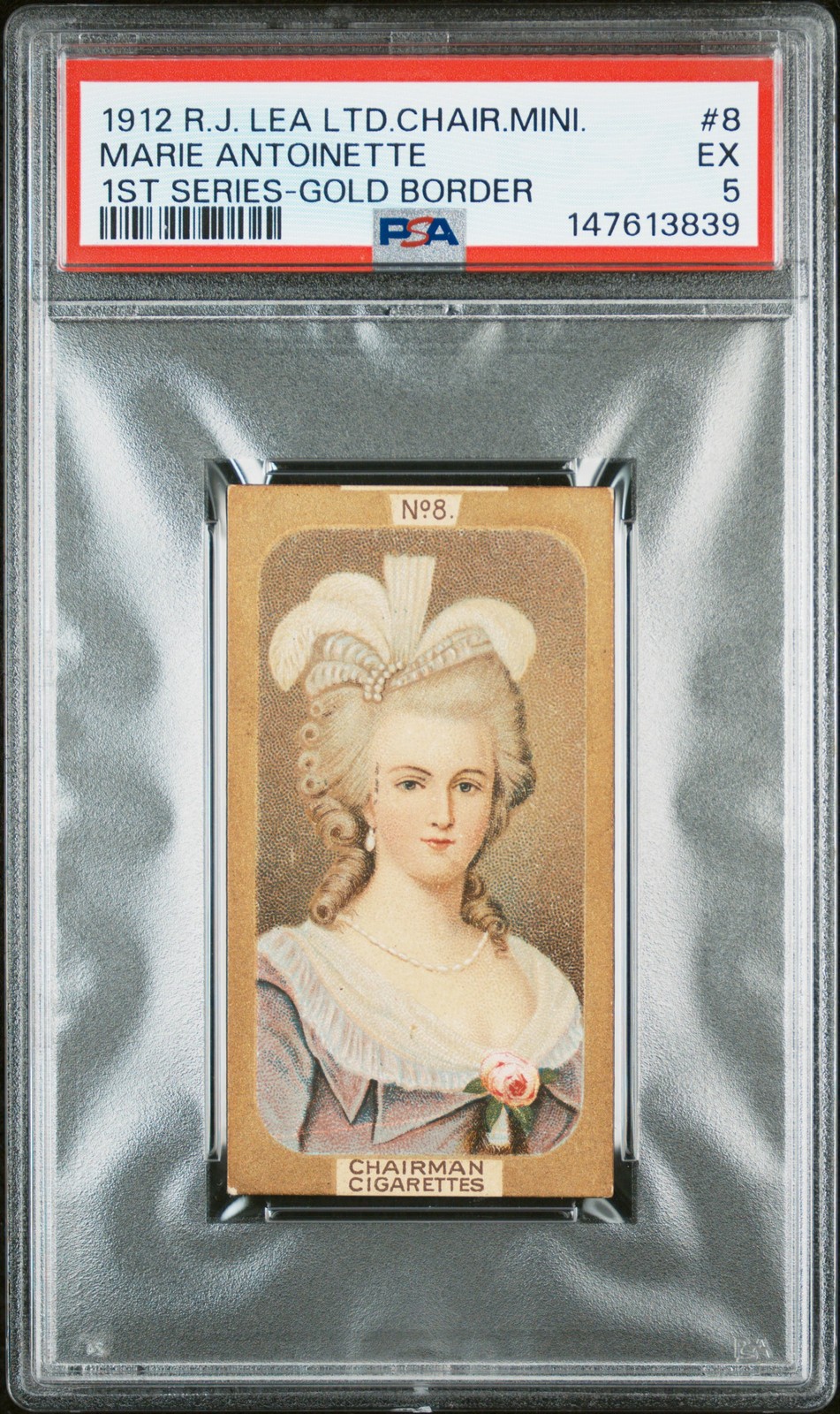 1912 R.J. LEA LTD CHAIRMAN MINIATURES FIRST SERIES #8 MARIE ANTOINETTE PSA 5 1912 R.J. LEA LTD CHAIRMAN MINIATURES FIRST SERIES #8 MARIE ANTOINETTE PSA 5