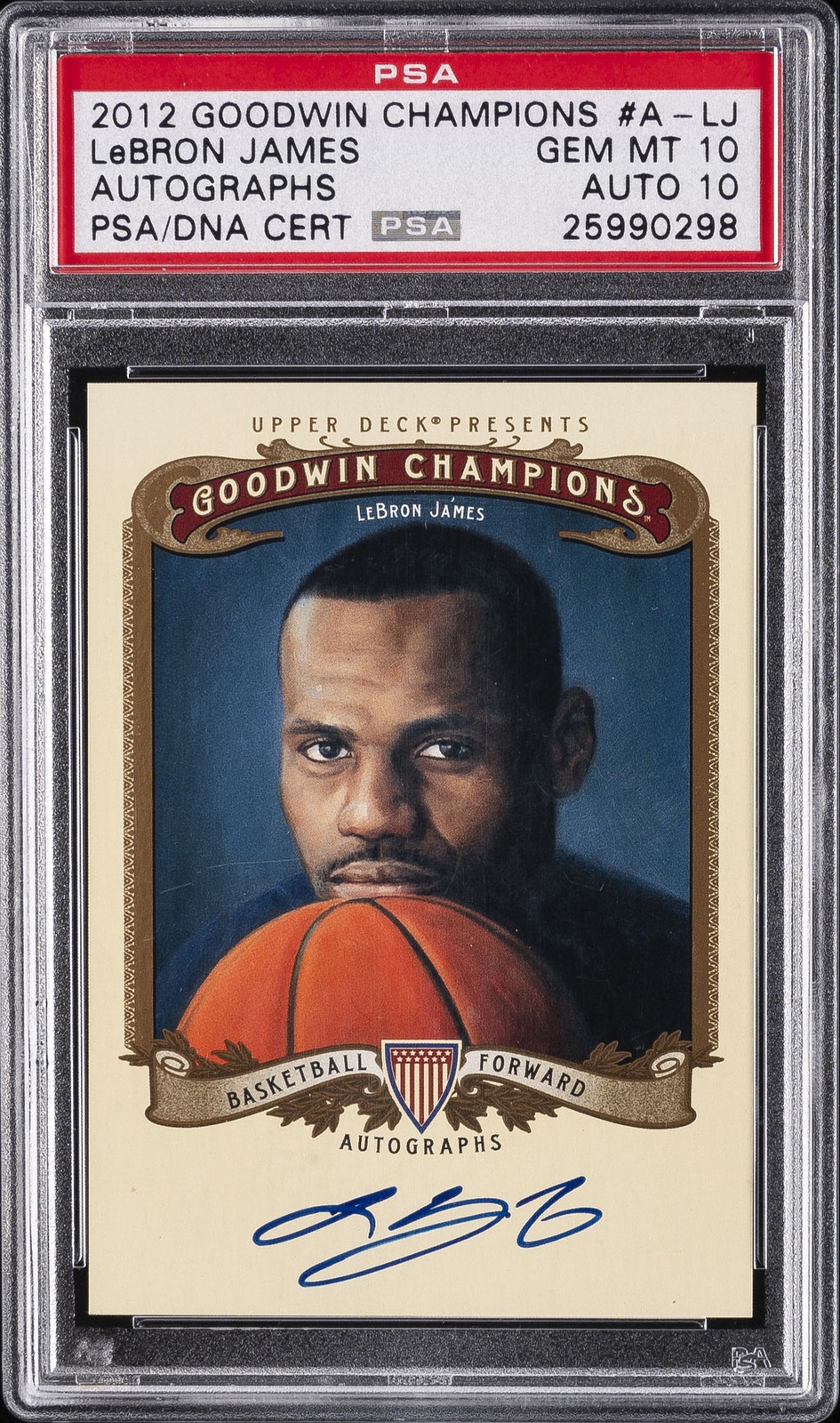 2012 GOODWIN CHAMPIONS AUTOS #A-LJ LEBRON JAMES PSA 10 AUTO 10 2012 GOODWIN CHAMPIONS AUTOS #A-LJ LEBRON JAMES PSA 10 AUTO 10