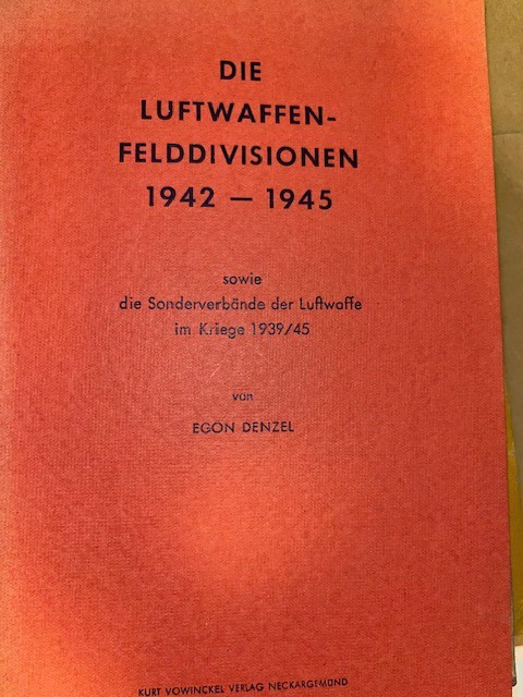 Denzel: Luftwaffe Field Divisions 1942-1945 WW2