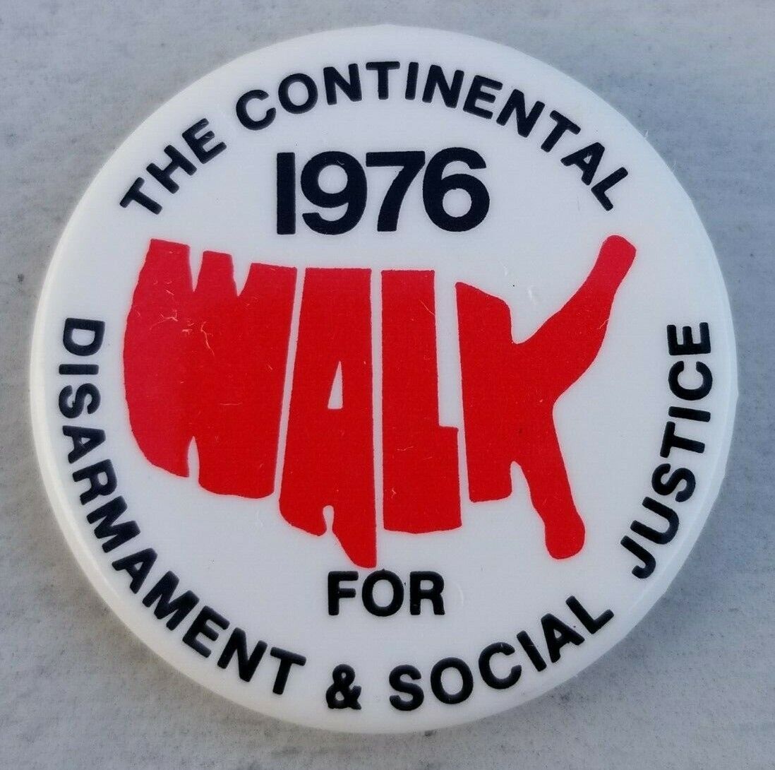 1976 CONTINENTAL WALK FOR DISARMAMENT & SOCIAL JUSTICE BUTTON ANTI WAR HIPPIE