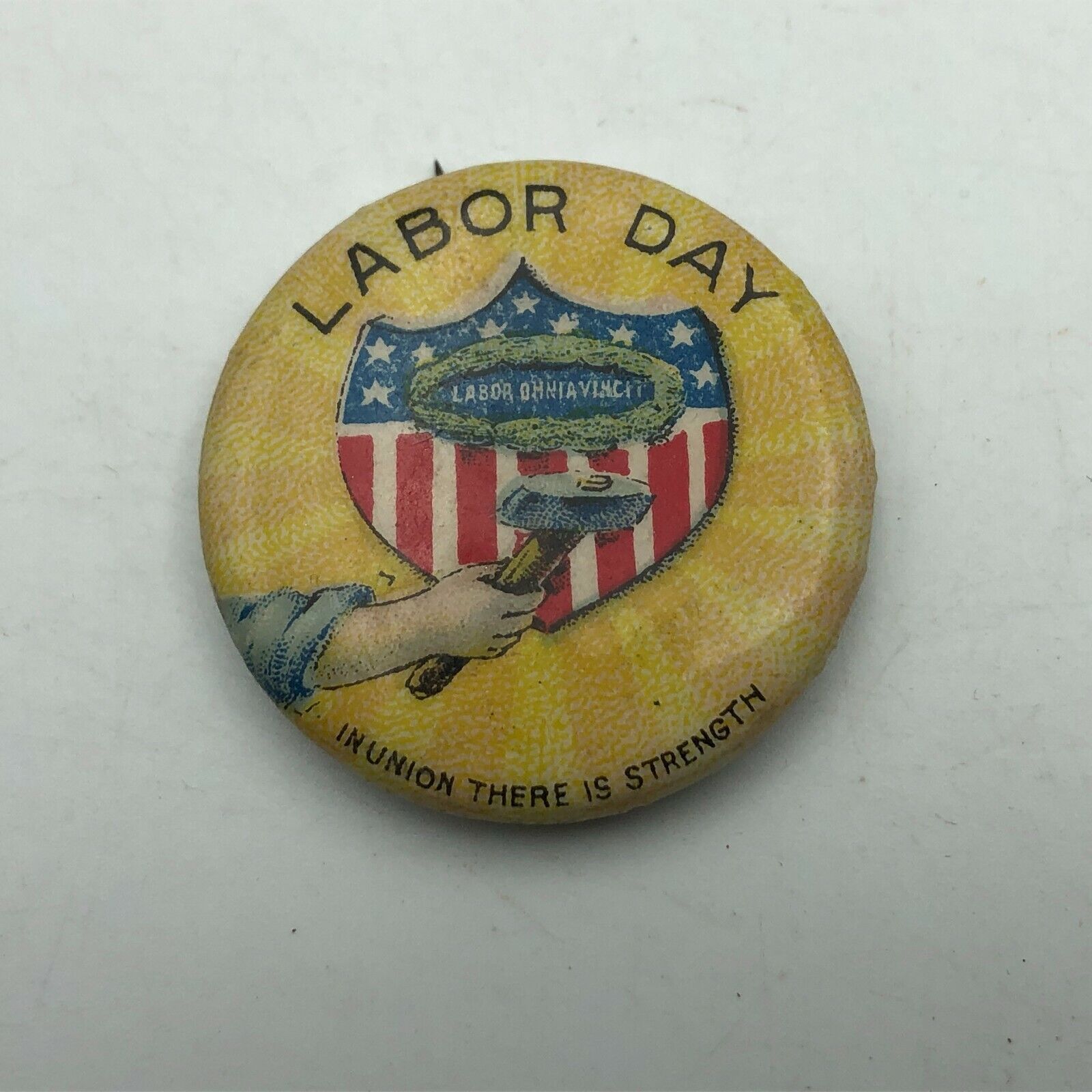 Vtg Labor Day Stars + Stripes Badge Button Pinback In Union There Is Strength H6