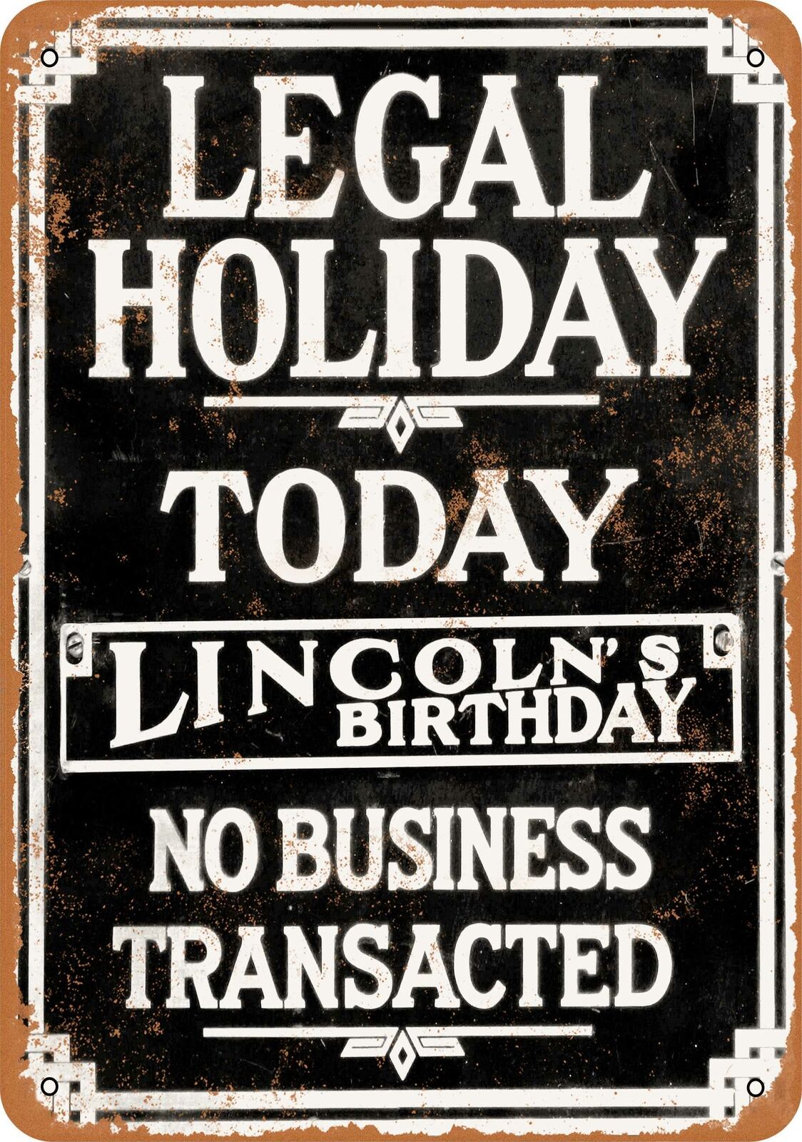 Metal Sign - 1920 Closed for Lincoln's Birthday - Vintage Look Reproduction