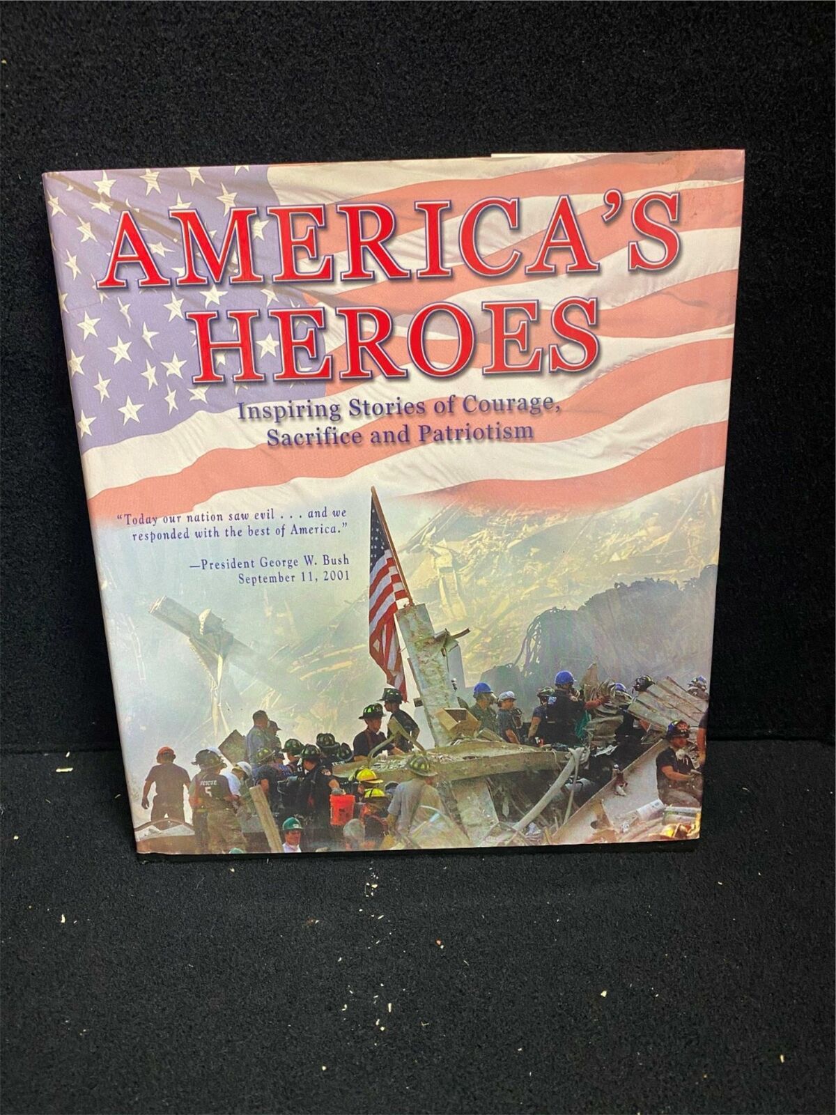 America\'s Heroes-Inspiring Stories of Courage Sacrifice and Patriotism 9/11/2001