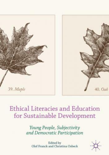 Ethical Literacies and Education for Sustainable Development Young People, 3462
