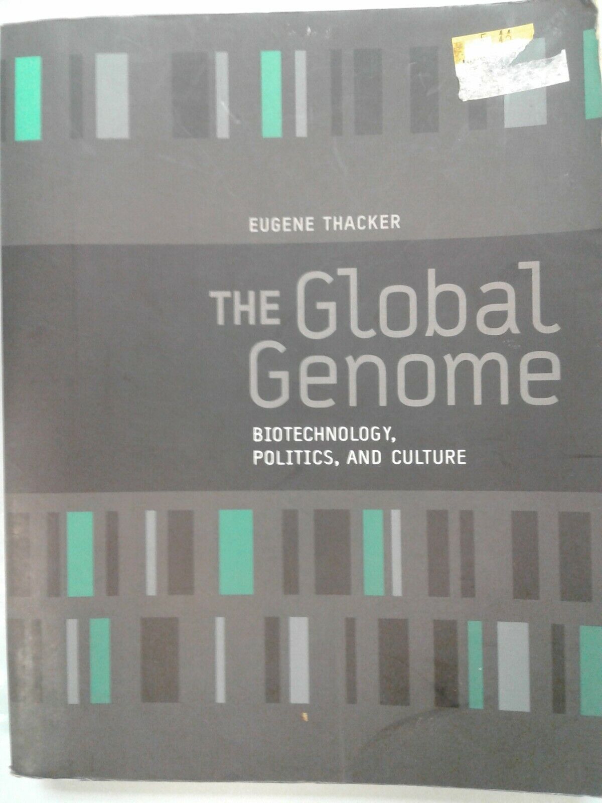 Leonardo Book Ser.: The Global Genome : Biotechnology, Politics, and Culture by…