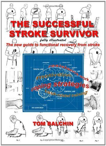 THE SUCCESSFUL STROKE SURVIVOR By Tom Balchin **BRAND NEW**