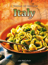 Italy (A World of Recipes) by McCulloch, Julie picture