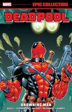 DEADPOOL EPIC COLLECTION: DROWNING MAN BY Marvel Various PAPERBACK **NEW** picture