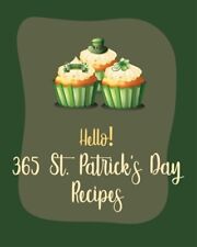 Hello 365 St. Patricks Day Recipes: Best St. Patricks Day Cookbook Ever For ... picture