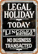 Metal Sign - 1920 Closed for Lincoln's Birthday - Vintage Look Reproduction picture