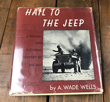 RARE SIGNED AUTHORS COPY Hail To The Jeep - A. Wade Wells HC First Edition 1946 picture