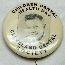 Vintage Pinback Button Children Dental Health Day Cleveland Dental Society picture