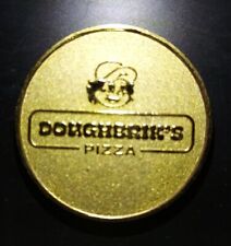 Doughbrik's pizza coin, Rare. 9 coins. Proceeds go to the workers DD Pizza.  picture