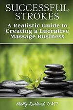 Successful Strokes: A Realistic Guide to Creating a Lucrative  . picture