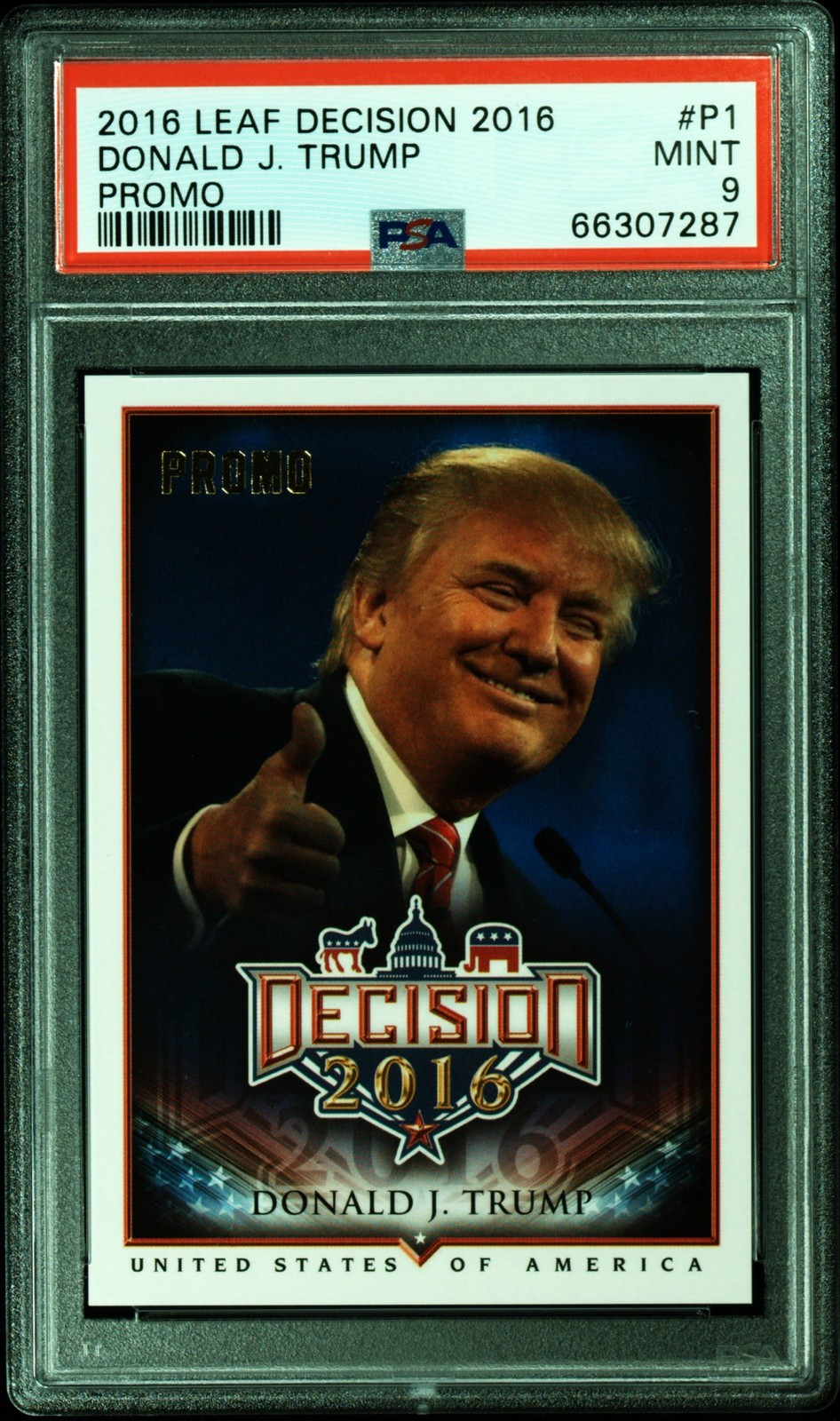 2016 DECISION 2016 PROMO #P1 DONALD J. TRUMP PSA 9 2016 DECISION 2016 PROMO #P1 DONALD J. TRUMP PSA 9